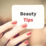 10 Best Beauty Tips for Women to Achieve a Fresh, Effortless Look